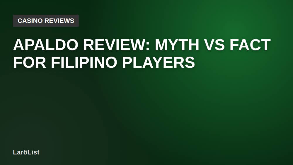 Apaldo Review: Myth vs Fact for Filipino Players