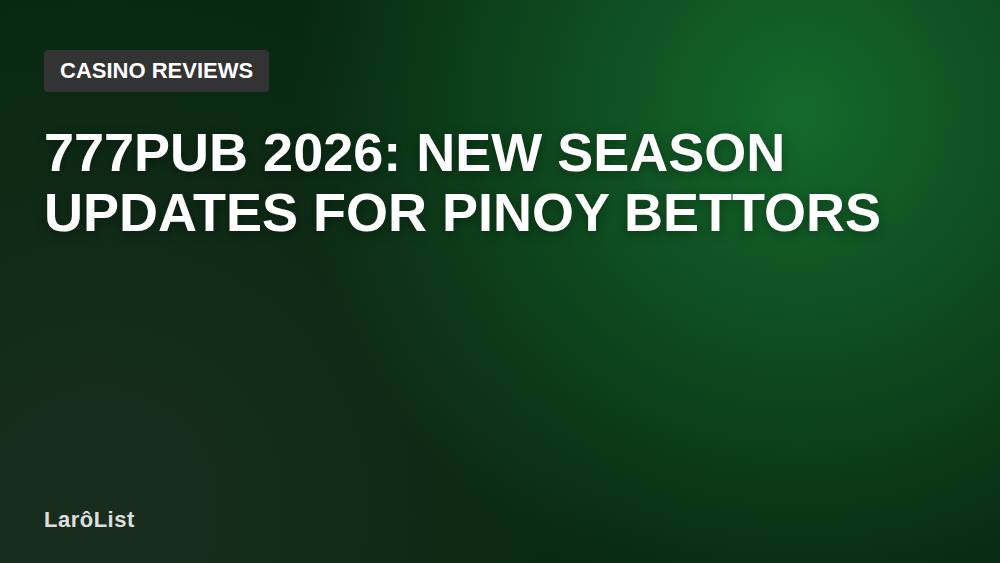 777PUB 2026: New Season Updates for Pinoy Bettors