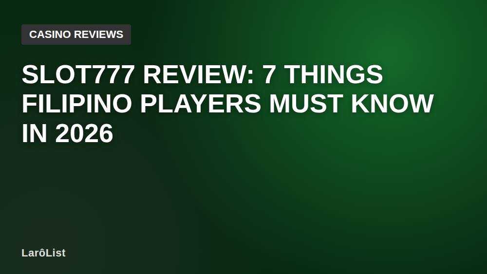 Slot777 Review: 7 Things Filipino Players Must Know in 2026